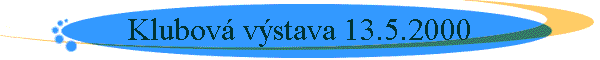 Klubov vstava 13.5.2000